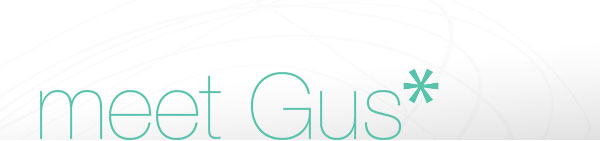 meet Gus*
